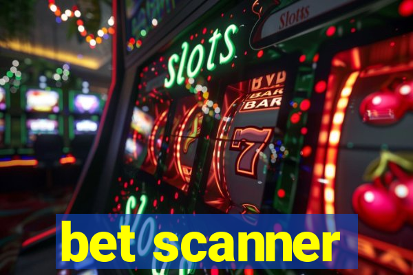 bet scanner